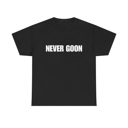 Never Goon T-Shirt