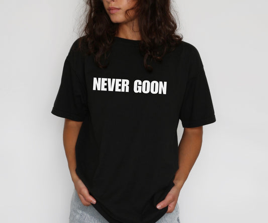 Never Goon T-Shirt