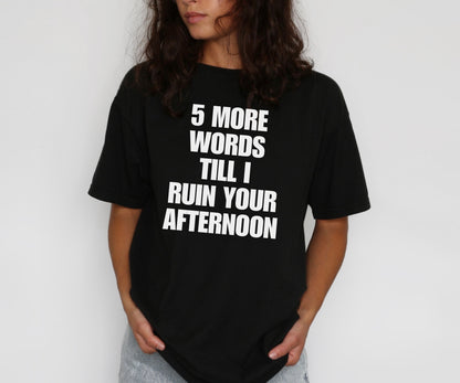 Ruin Your Afternoon T-Shirt